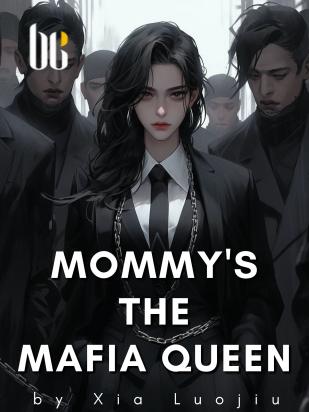 Mommy's The Mafia Queen